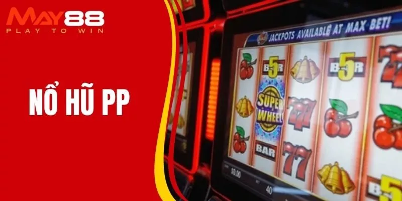 Nổ Hũ PP - Nổ Liên Tục Với Slot Game Đỉnh Từ Pragmatic Play